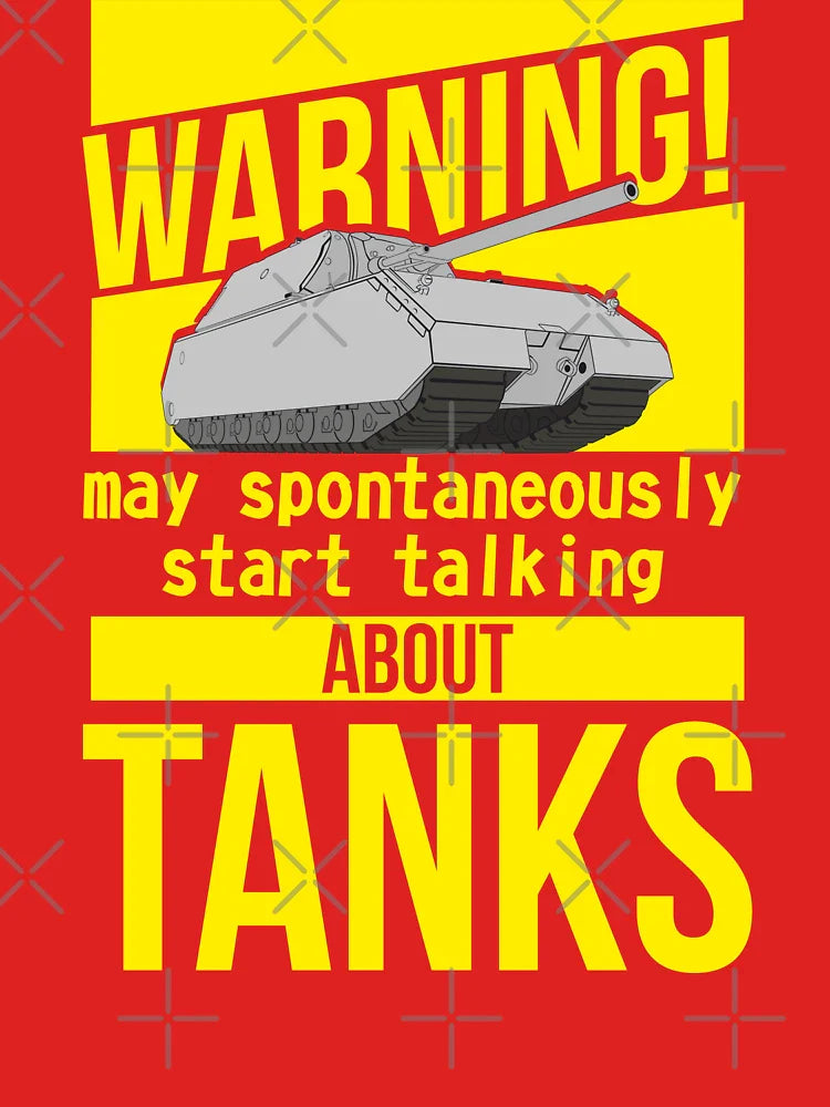 Warning may spontaneously start talking about tanks MAUS Classic T-Shirt