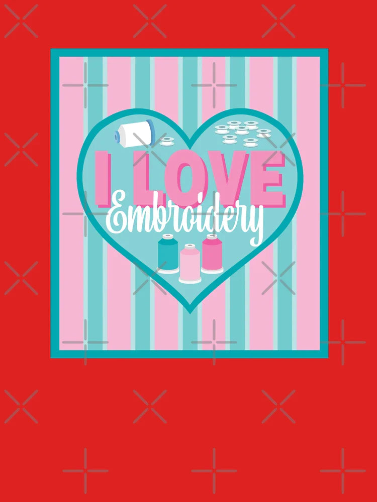 Fabric Panels I Love Embroidery - PINK AND BLUE Classic T-Shirt