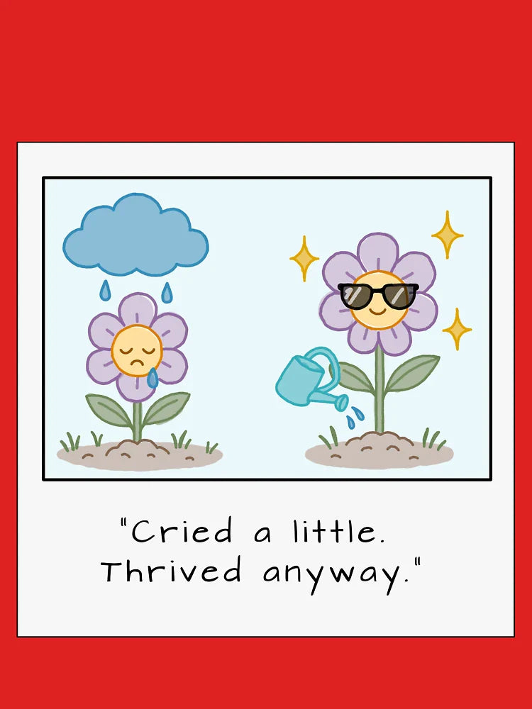 Cried a little. Thrived anyway. Classic T-Shirt
