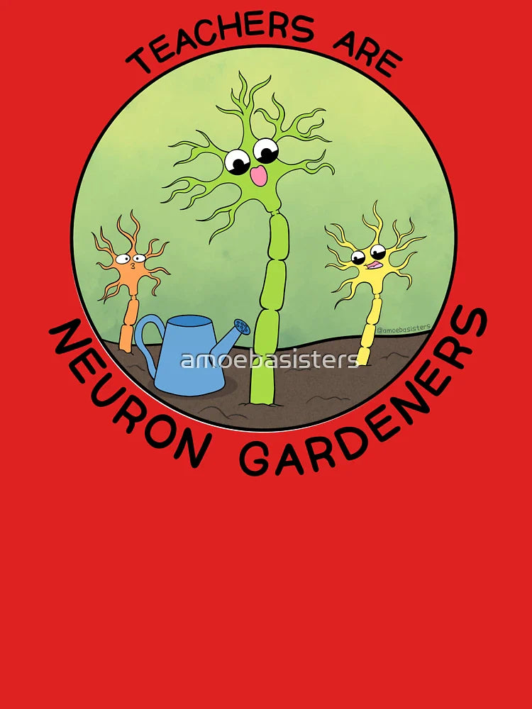 Teachers Are Neuron Gardeners Classic T-Shirt