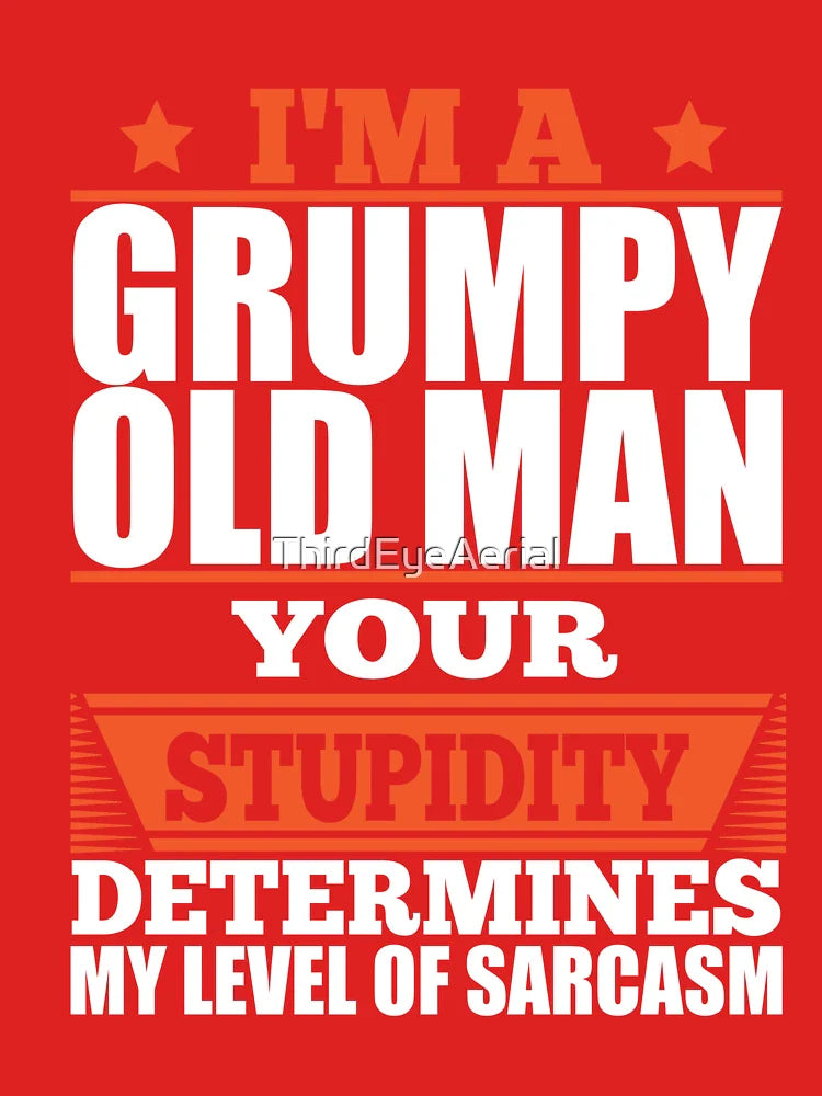 I'm A Grumpy Old Man Classic T-Shirt