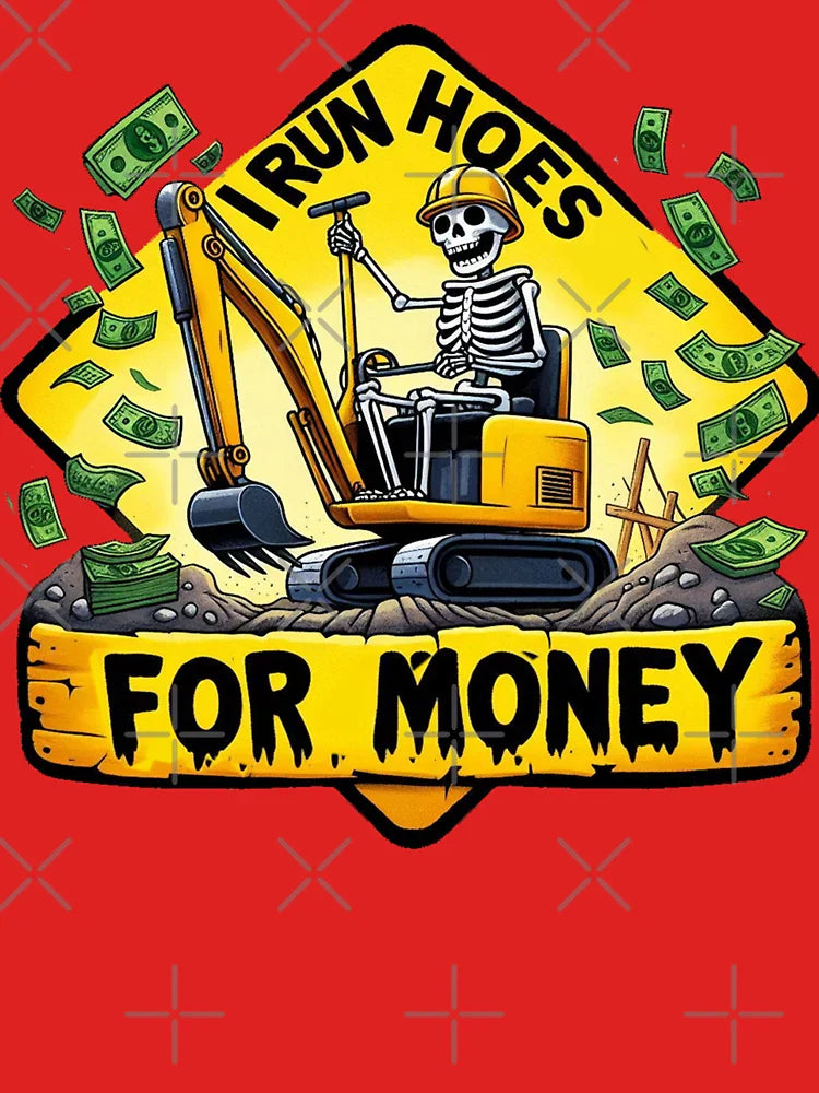 Construction Funny I Run Hoes For Money Classic T-Shirt