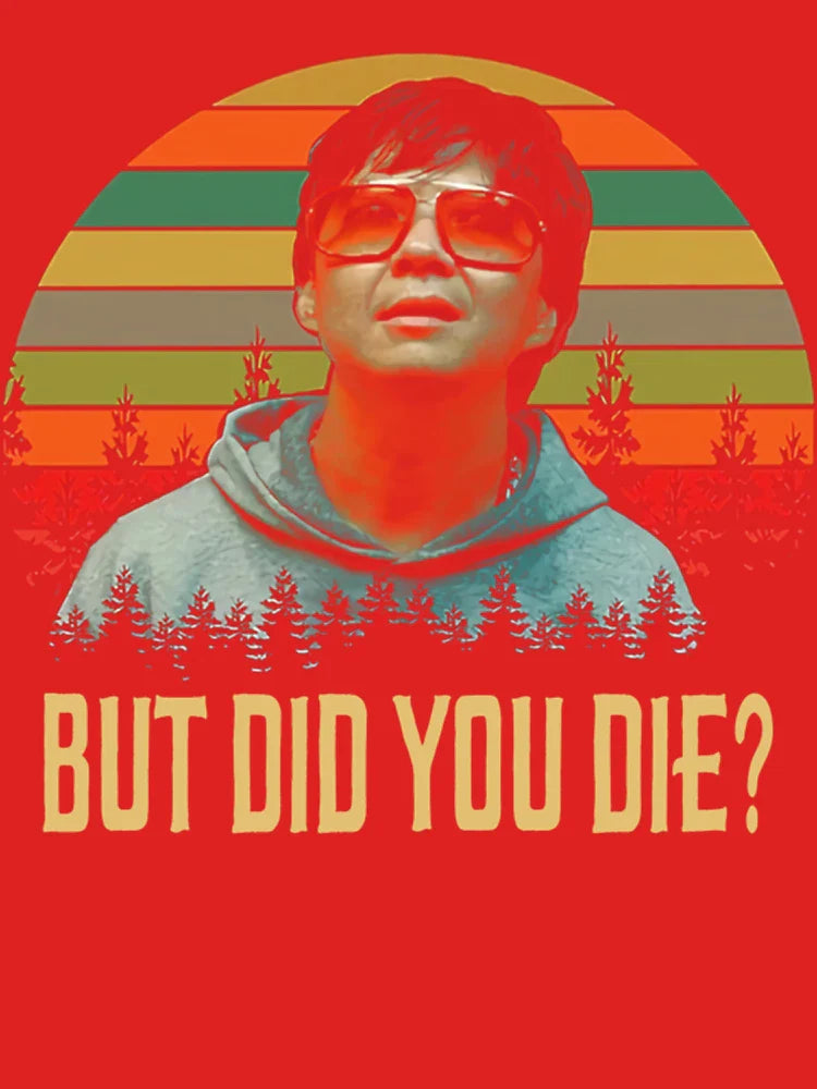 But Did You Die Shirts, Mr. Chow The Hangover Shirt, Movie Poster Gifts, Custom Shirt, Vintage Retro Classic T-Shirt