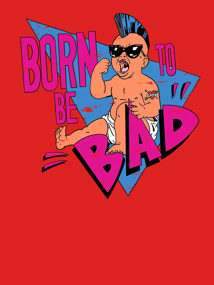Born To Be Bad Distressed retro 80’s Vintage look Classic T-Shirt