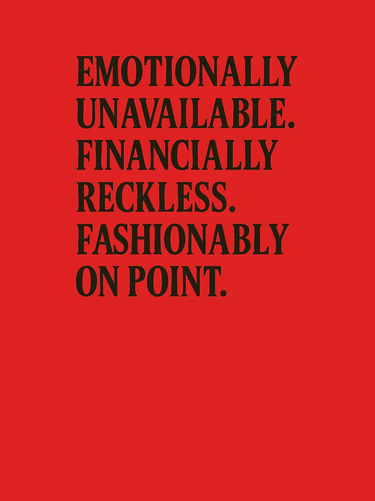 Emotionally Unavailable Funny Quote T-Shirt, Fashionably On Point Classic T-Shirt