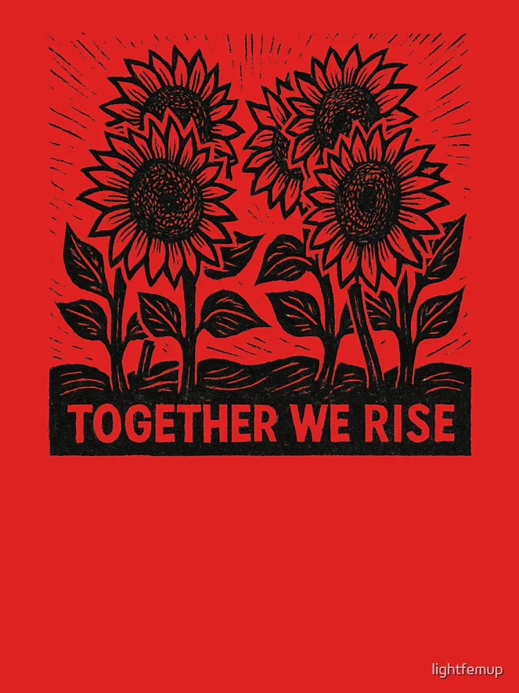Together We Rise Sunflower Sisterhood  Classic T-Shirt