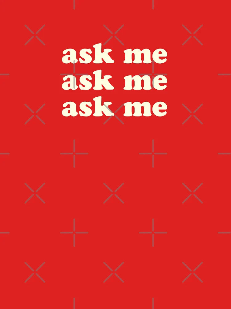 Ask me ask me ask me (The Smiths) Classic T-Shirt