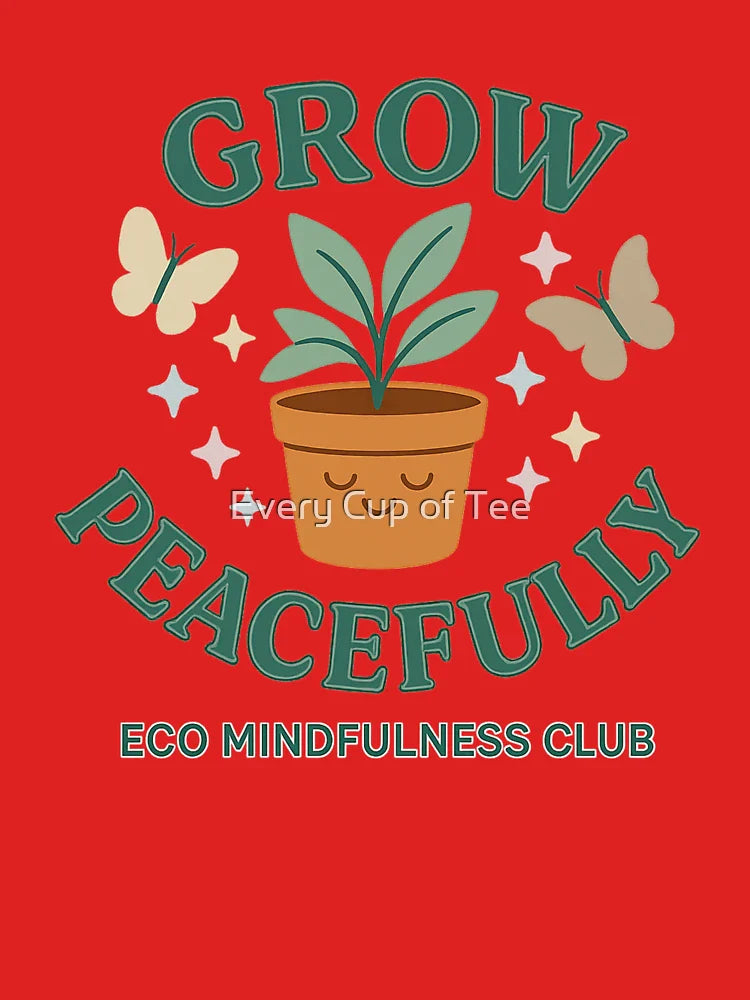 Grow Peacefully – Mindful Plant Lover Tee Classic T-Shirt