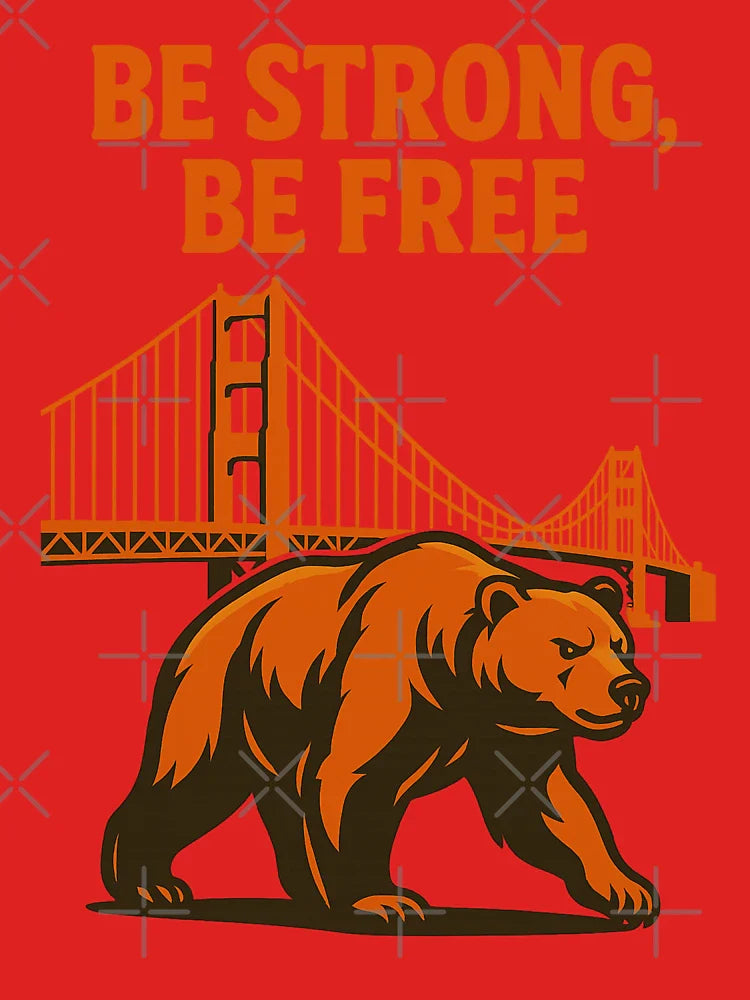 Bear in San Francisco - Be Strong, Be Free Classic T-Shirt