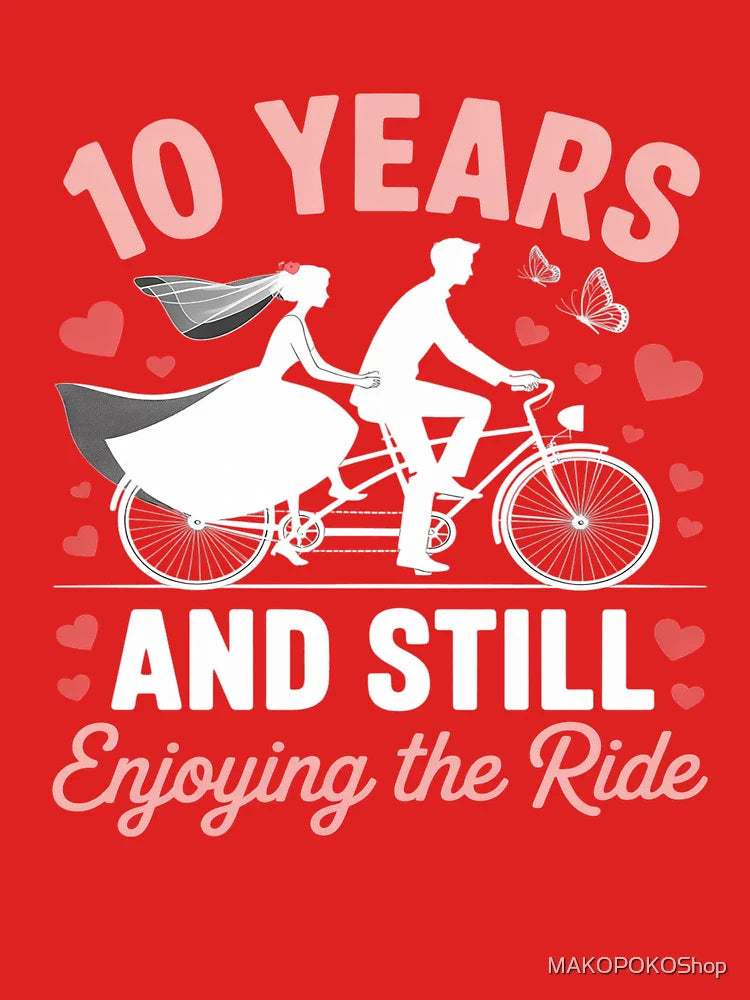 10th Wedding Anniversary Party 10 Years Still Enjoy The Ride Classic T-Shirt