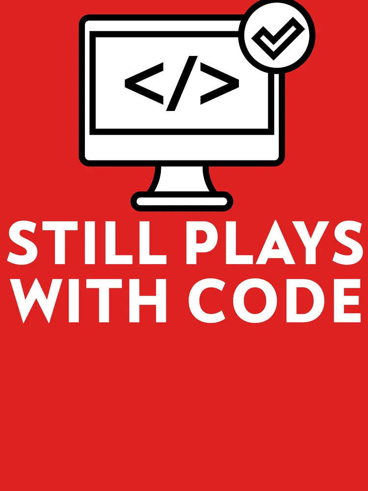 Still Plays with Code Gift for Programmer Classic T-Shirt