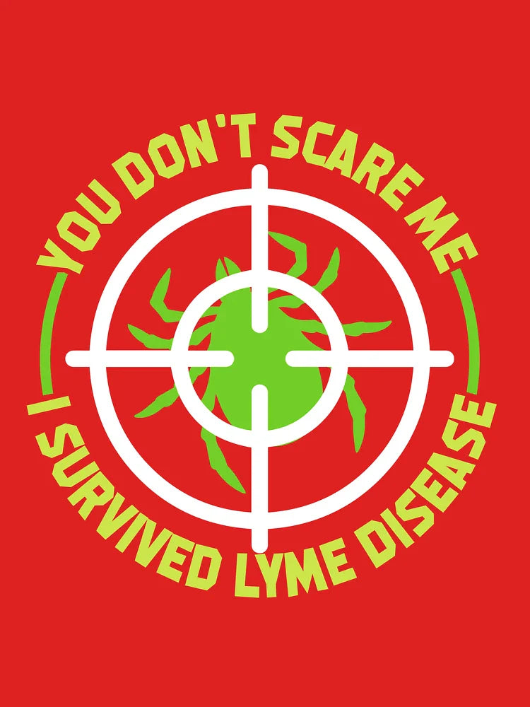 You Don't Scare Me I Survived Lyme Disease Classic T-Shirt