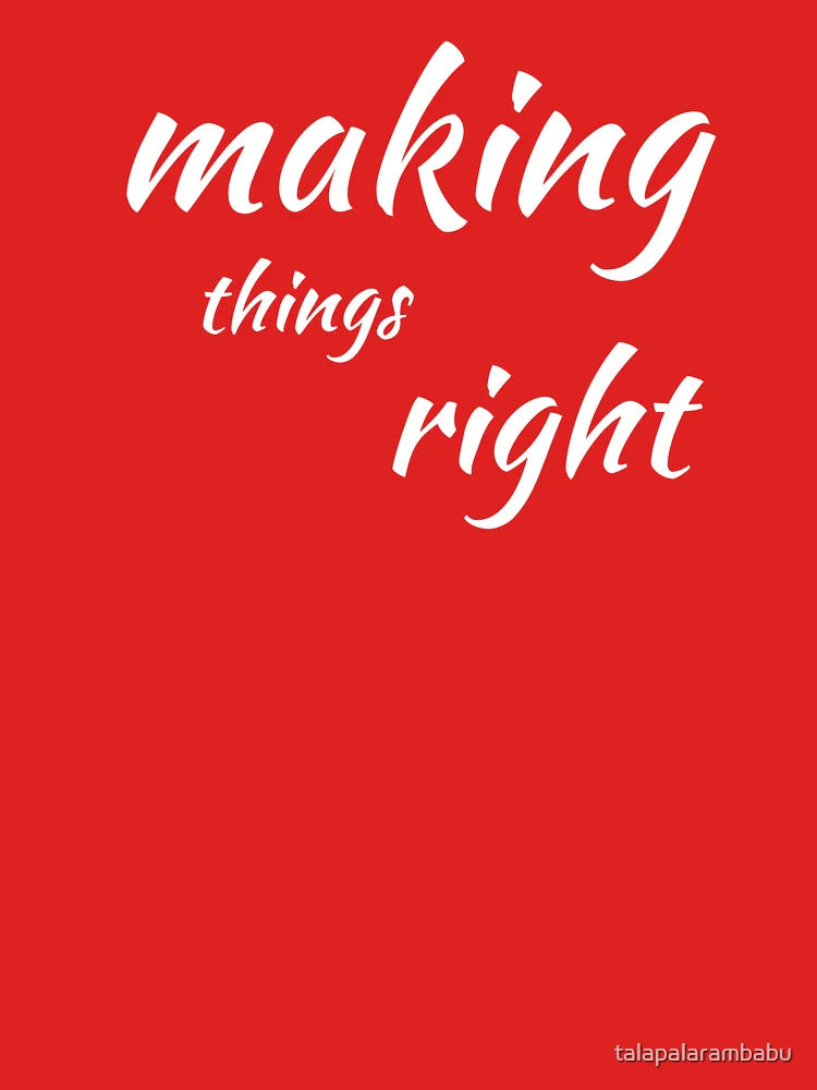 "Making Things Right" Rise Above Mistakes motivational design Classic T-Shirt