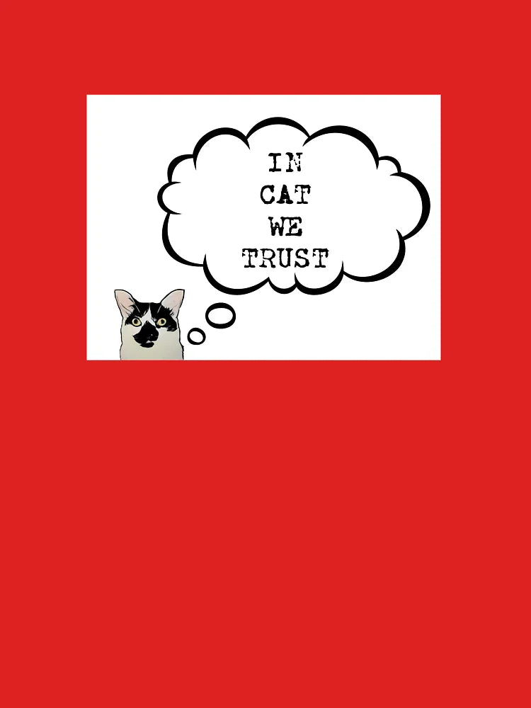 A Message From Mr. Moo: In Cat We Trust Classic T-Shirt