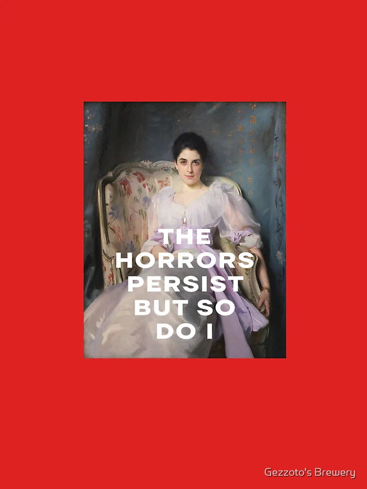 The Horrors Persist Classic T-Shirt