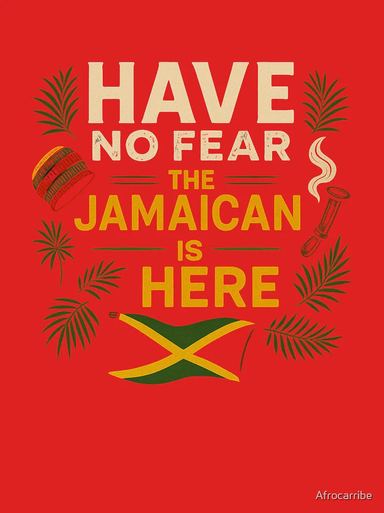 Have No Fear The Jamaican Is Here – Funny Caribbean Pride Classic T-Shirt