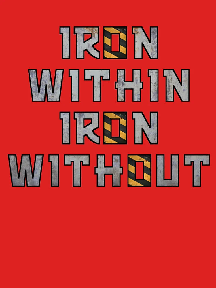 Iron Within Iron Without   Classic T-Shirt