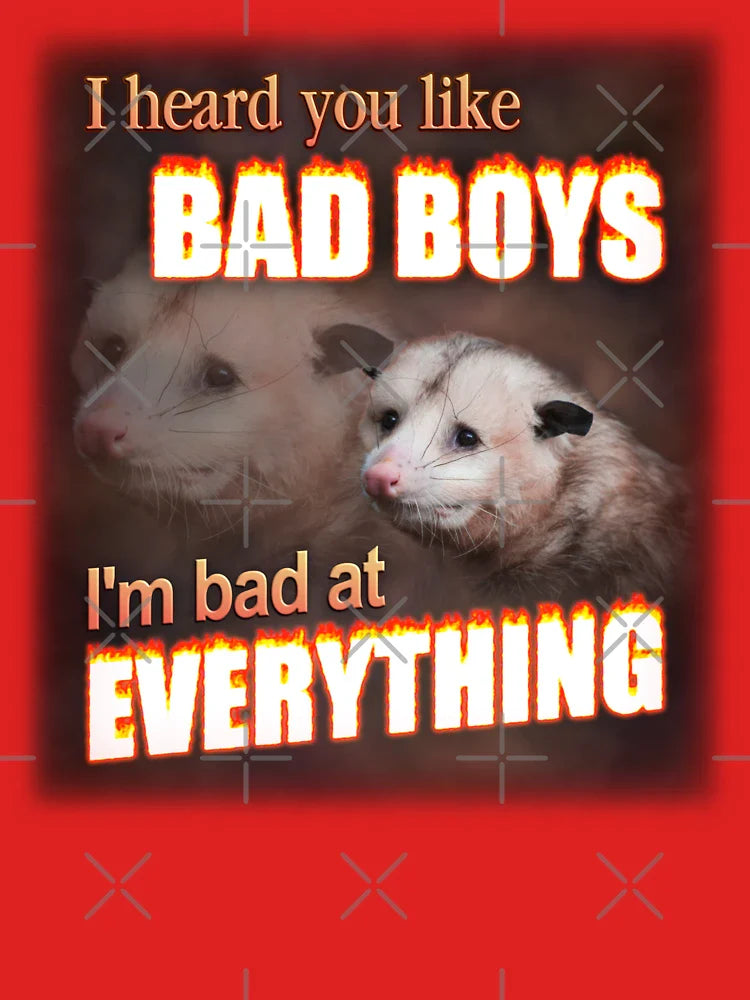 I hear you like bad boys- I'm bad at everything possum word art Classic T-Shirt
