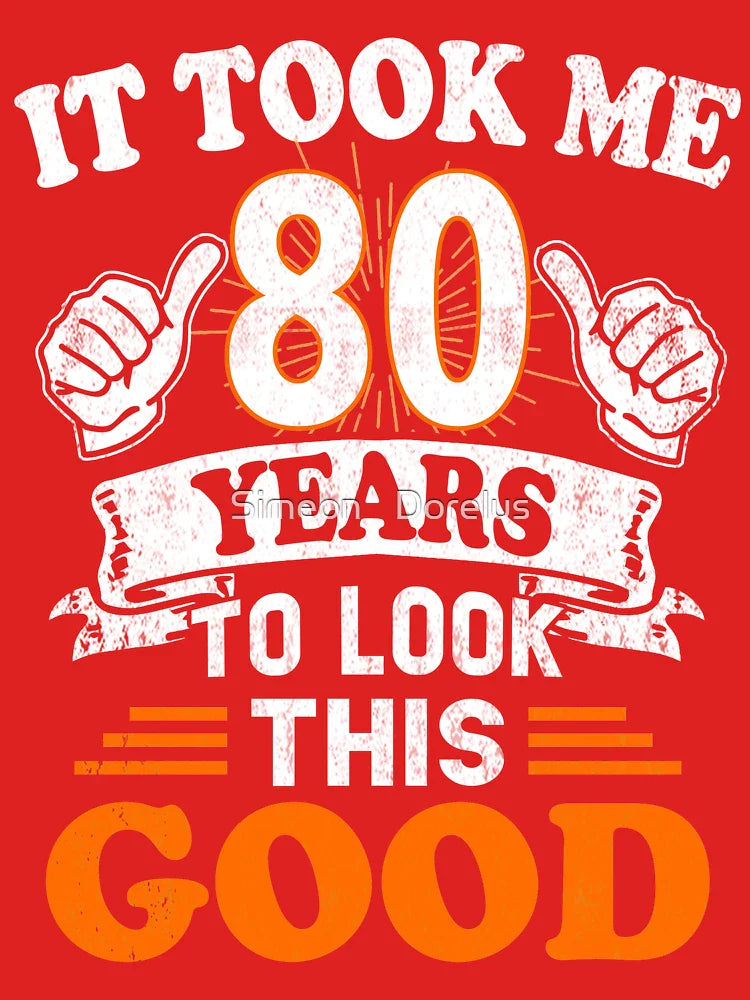 80th Birthday Gift - It Took Me 80 Years To Look This Good Classic T-Shirt