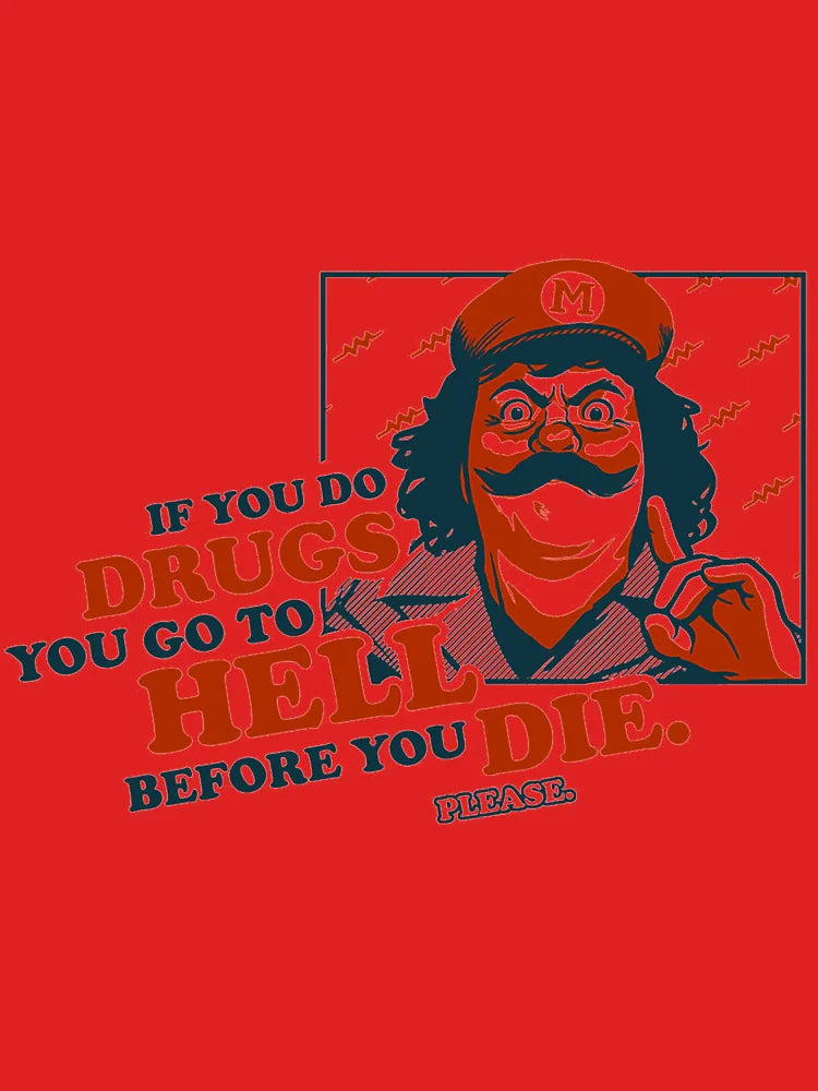 If you do drugs you go to hell before you die. Classic T-Shirt