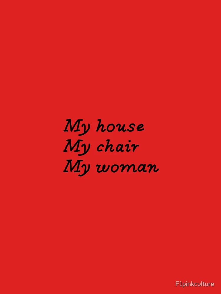 my house, my chair, my woman - fourth wing  Classic T-Shirt