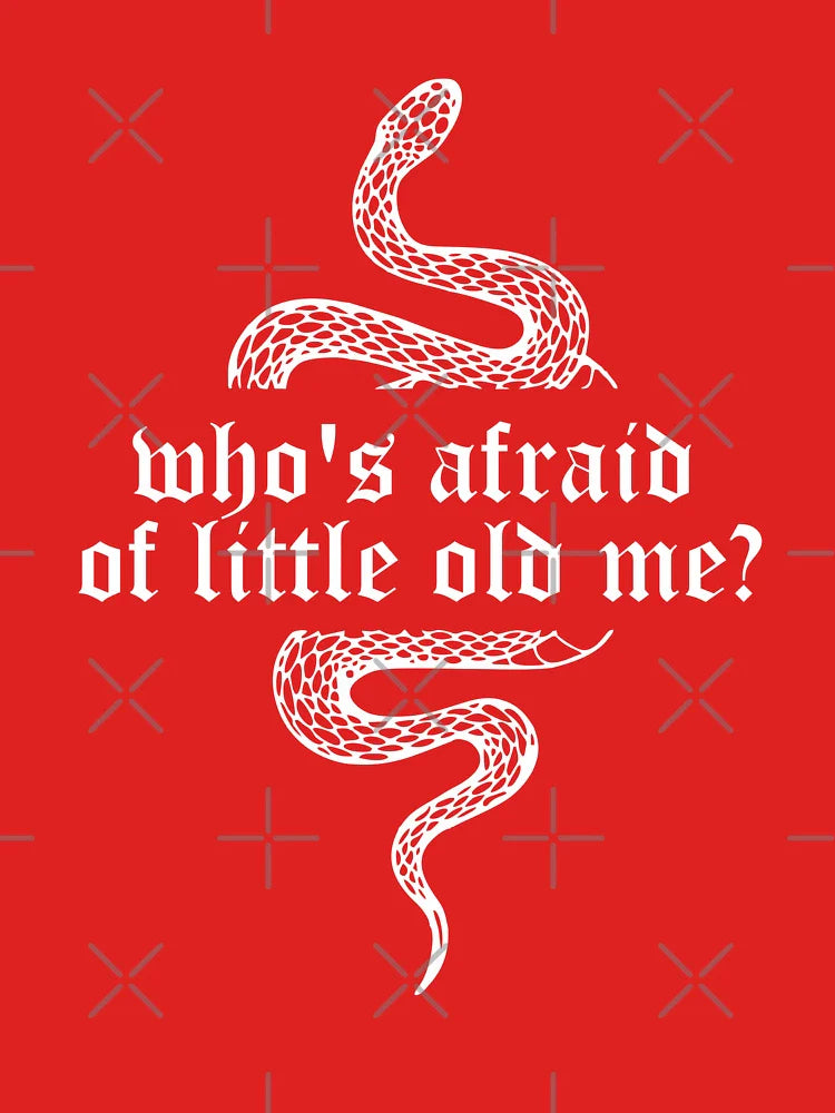 who's afraid of little old me Classic T-Shirt