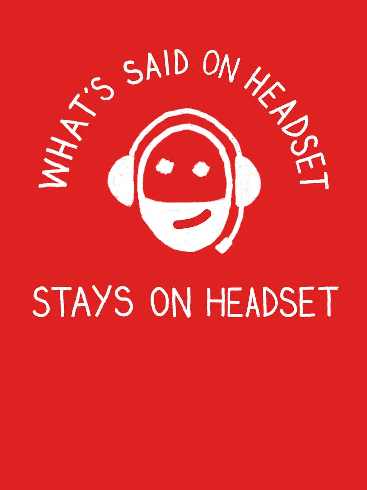 What's said on headset, stays on headset. Classic T-Shirt