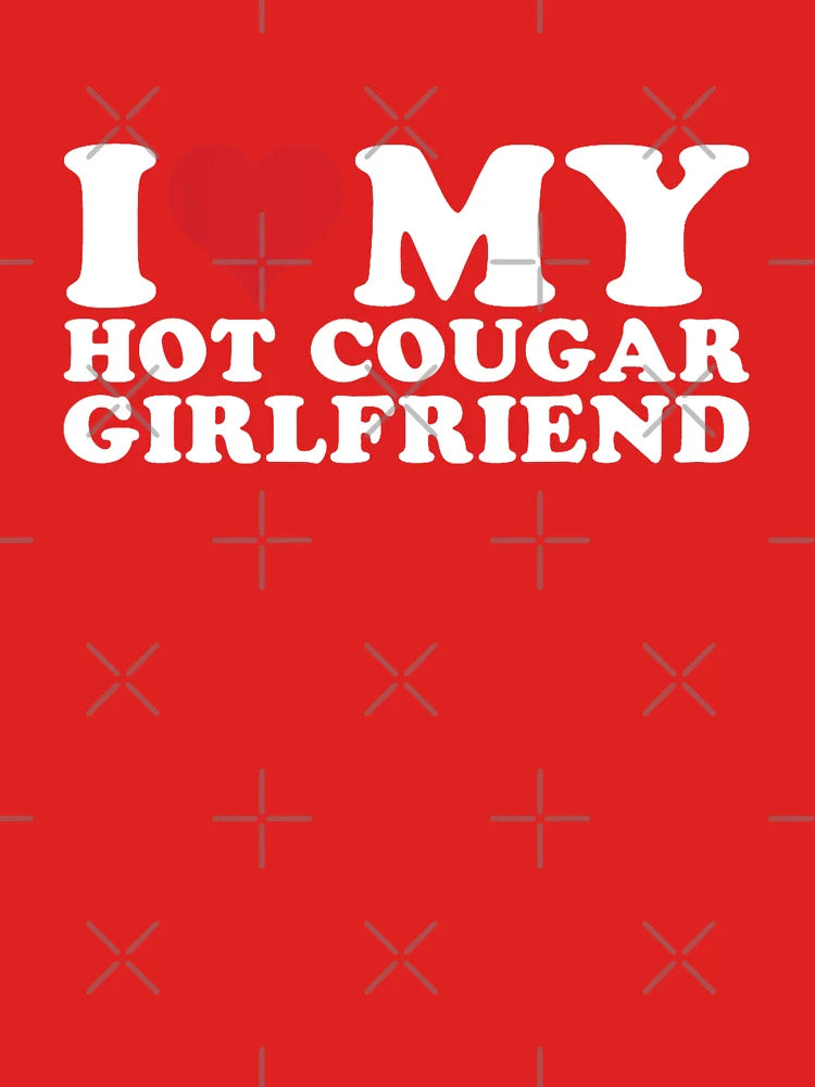 I Love My Hot Cougar Girlfriend I Heart My Hot Cougar Gf Classic T-Shirt