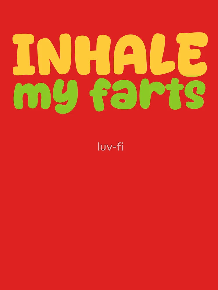 Inhale My Farts, Funny Quotes in Yellow and Green Classic T-Shirt