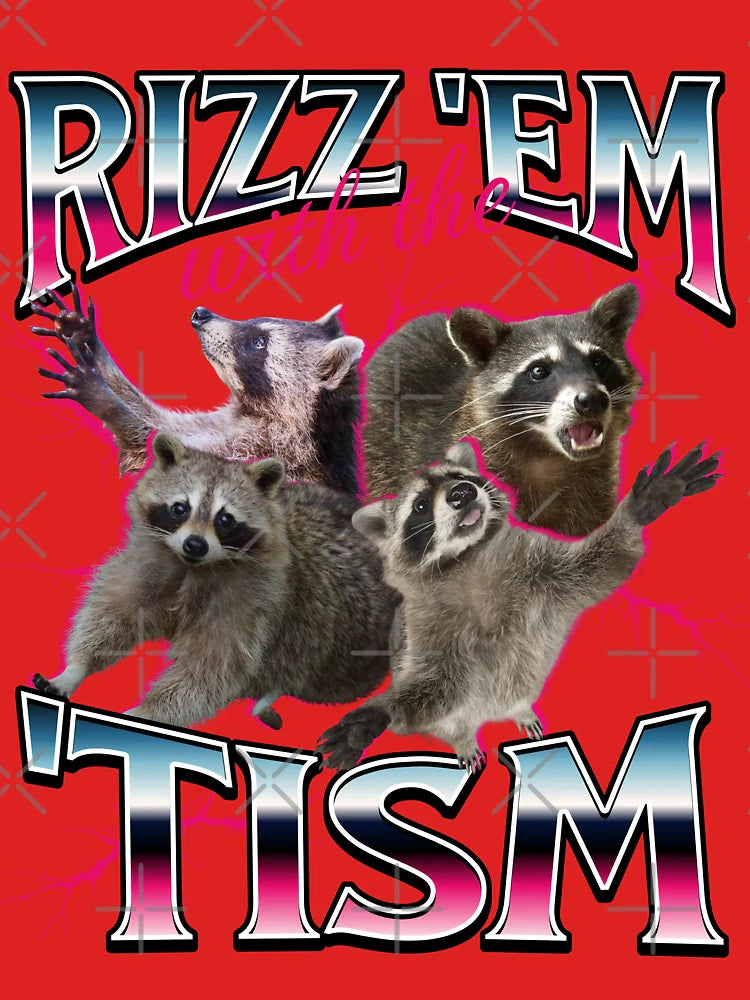 Rizz Em With the Tism Meme - Funny Autism Racoon in vintage 90s bootleg style Classic T-Shirt