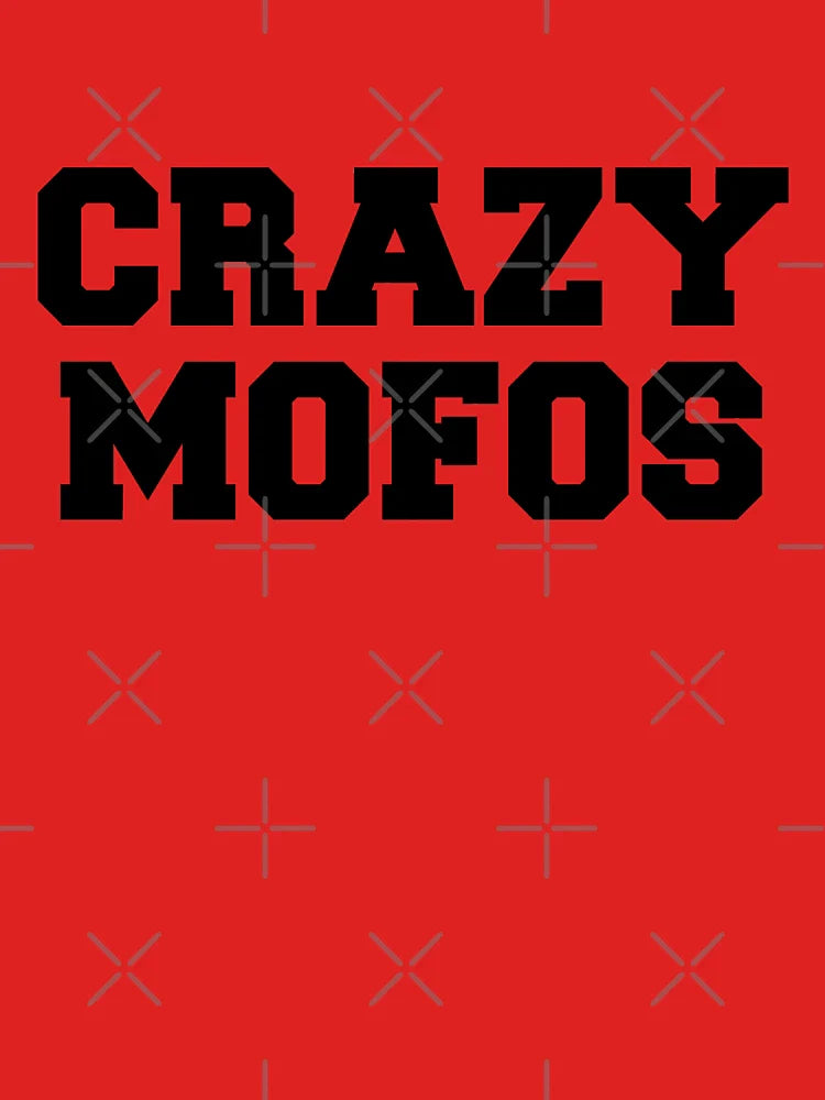 Crazy Mofos Classic T-Shirt