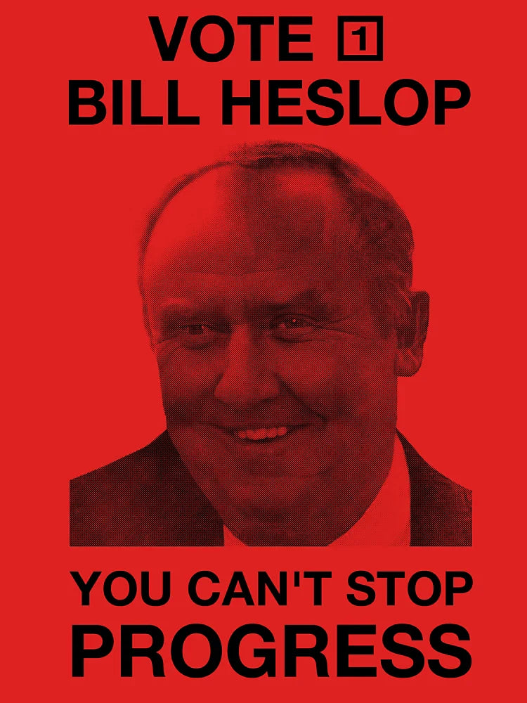 Vote 1 Bill Heslop You Cant Stop Progress Classic T-Shirt