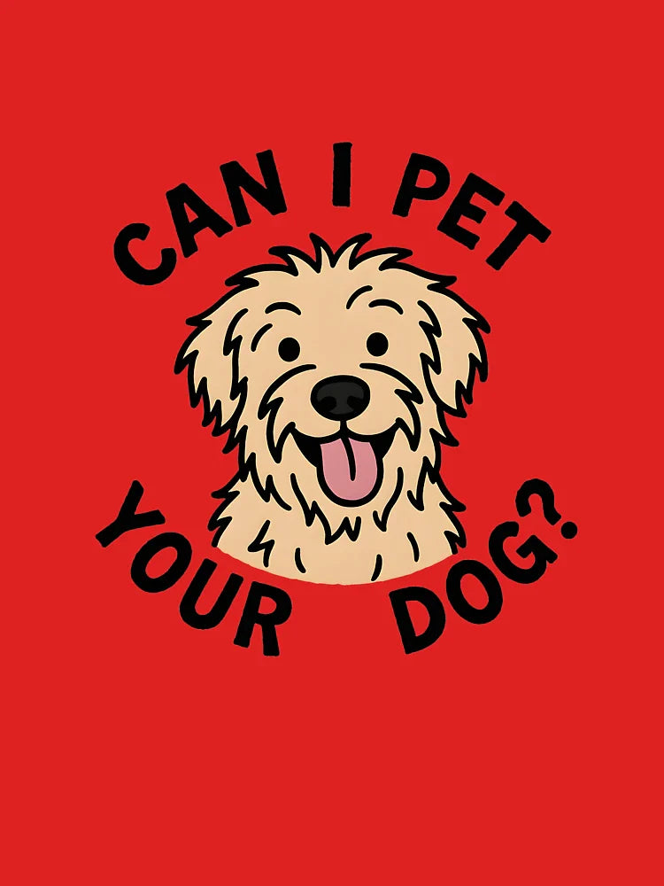 “Can I Pet Your Dog?” – Funny Relatable Dog Lover Design Classic T-Shirt