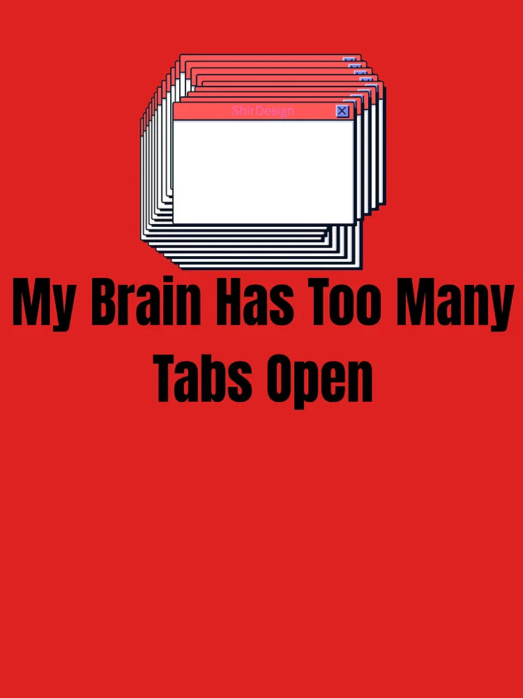 My Brain Has Too Many Tabs Open – Minimal Tech Humor Shirt (White) Classic T-Shirt