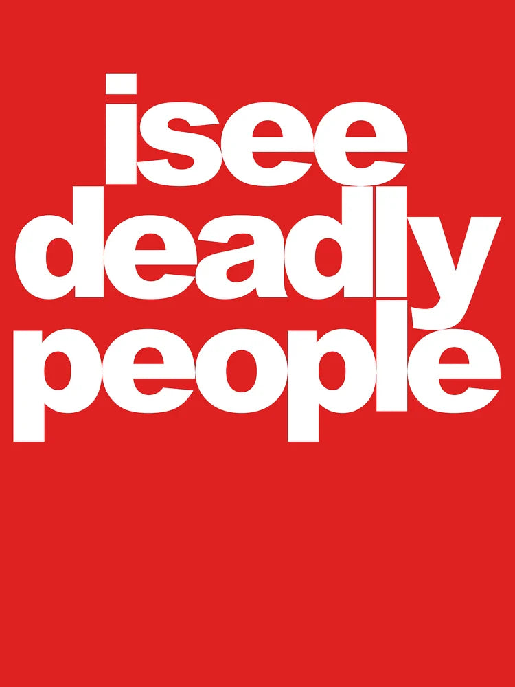I see deadly people Classic T-Shirt