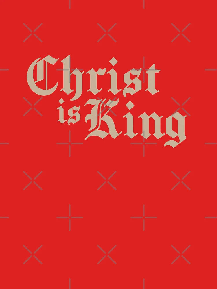 CHRIST IS KING Classic T-Shirt