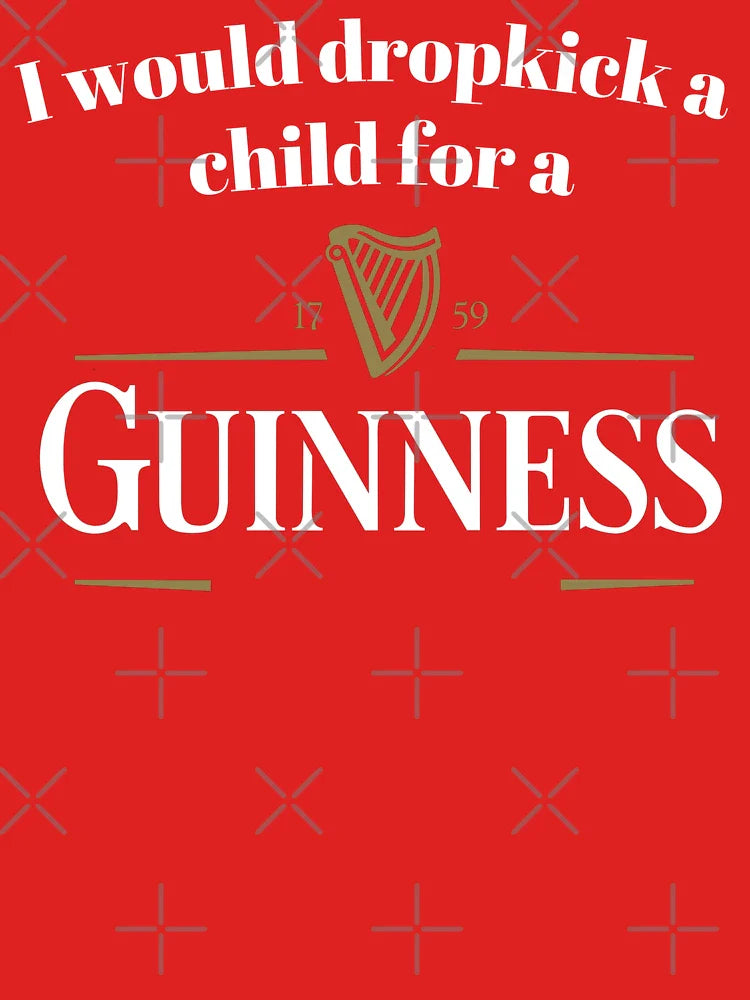 I would dropkick a child for a Guinness  Classic T-Shirt
