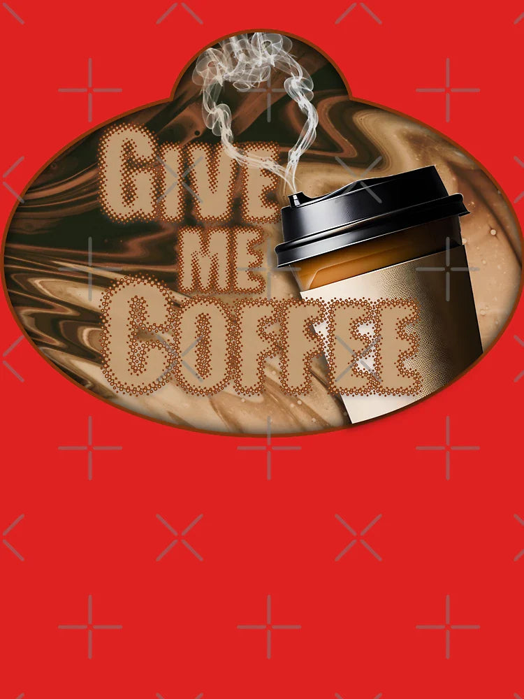 Give Me Coffee – Funny Theme Park Nametag for Coffee Lovers Classic T-Shirt
