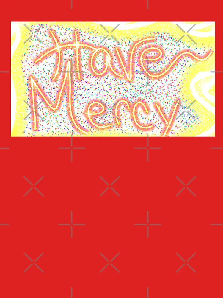 Have Mercy Classic T-Shirt