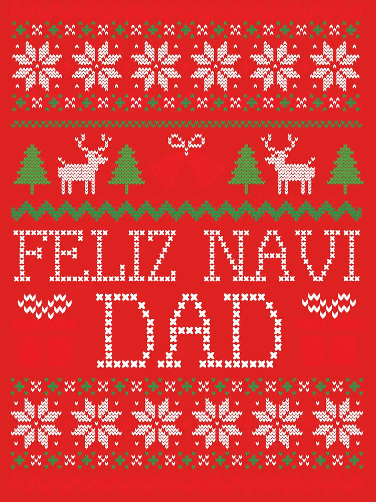 Feliz Navi Dad Funny Christmas Ugly Sweater Classic T-Shirt
