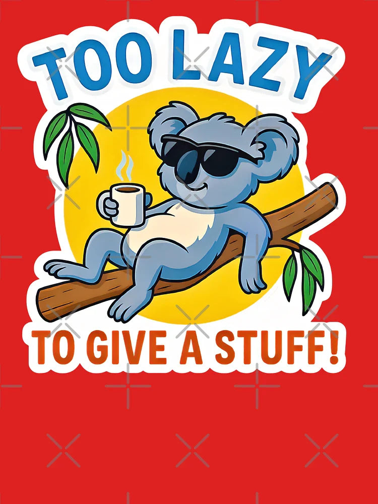 Too Lazy to Give a Stuff-Funny Koala Classic T-Shirt