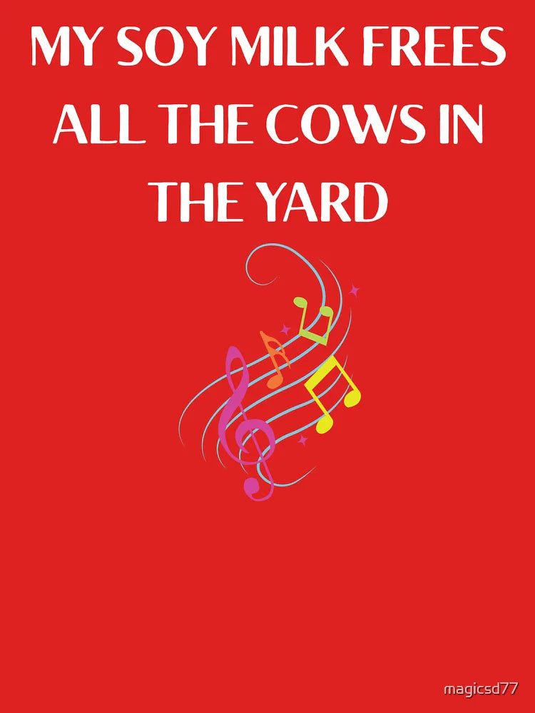 Soy Milk Funny Vegan Quote Cow Yard Plant Based Humor Classic T-Shirt