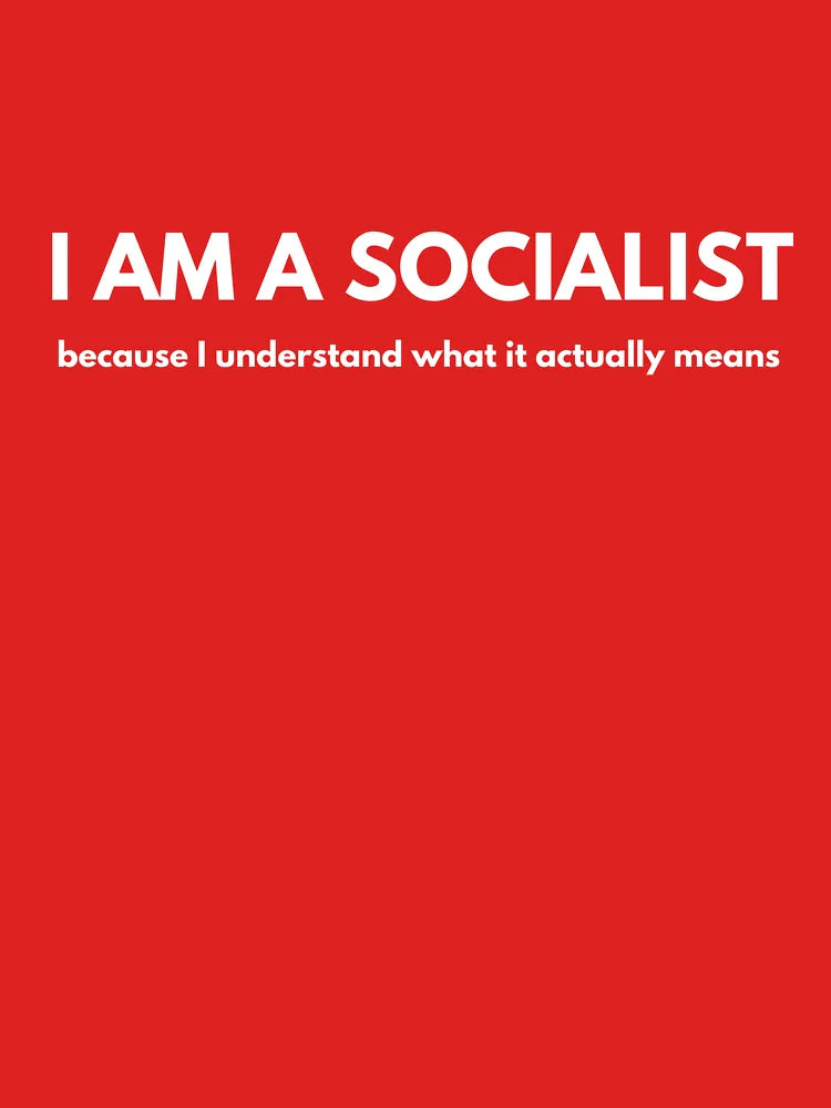 I am a Socialist Classic T-Shirt