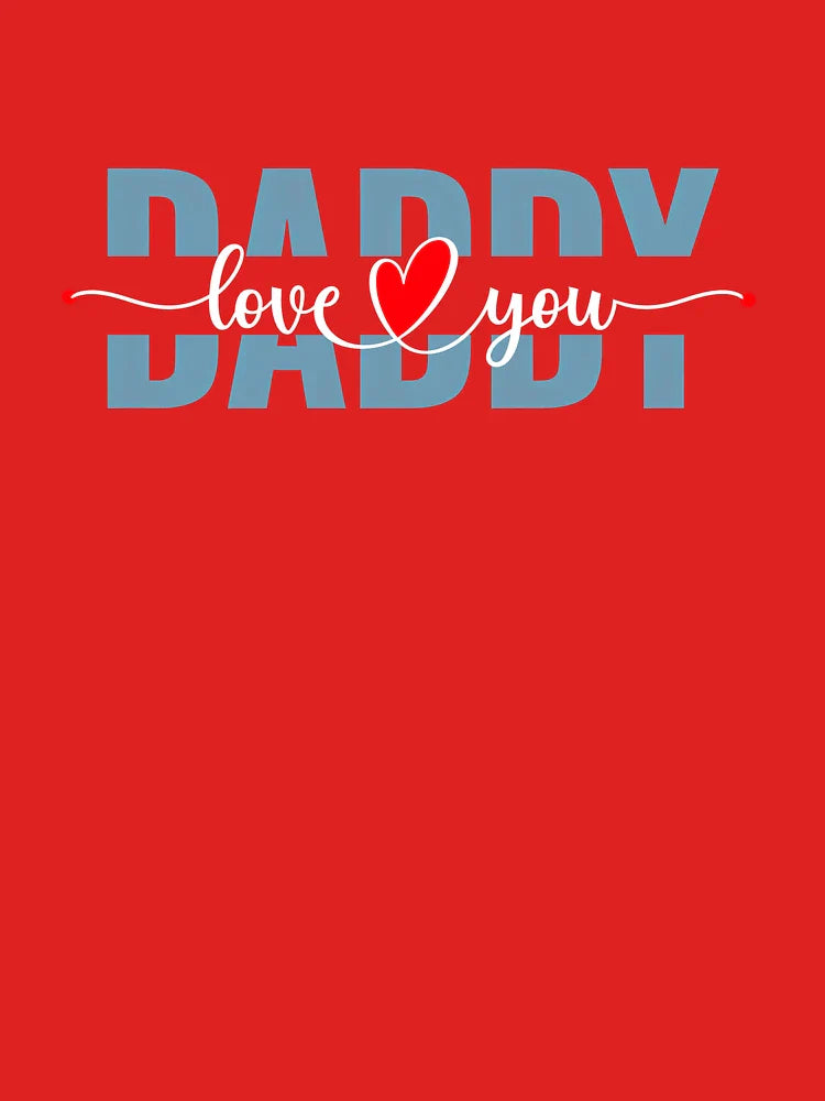 Daddy Love You – Bold Black Modern Father Graphic Classic T-Shirt