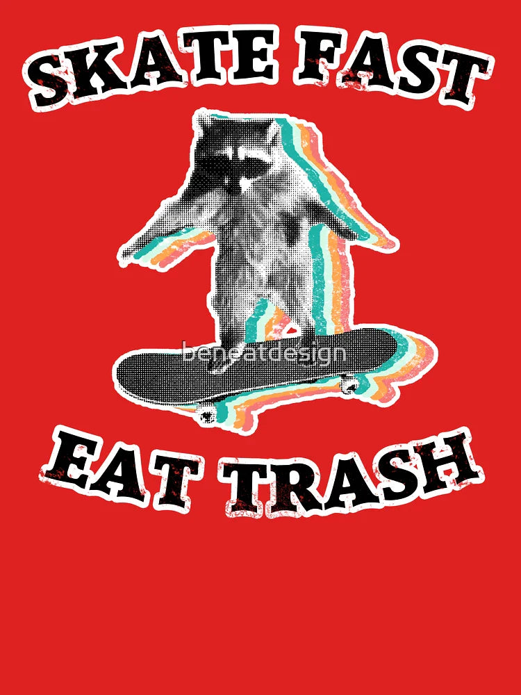 Skate fast, eat trash - radical raccoon Classic T-Shirt