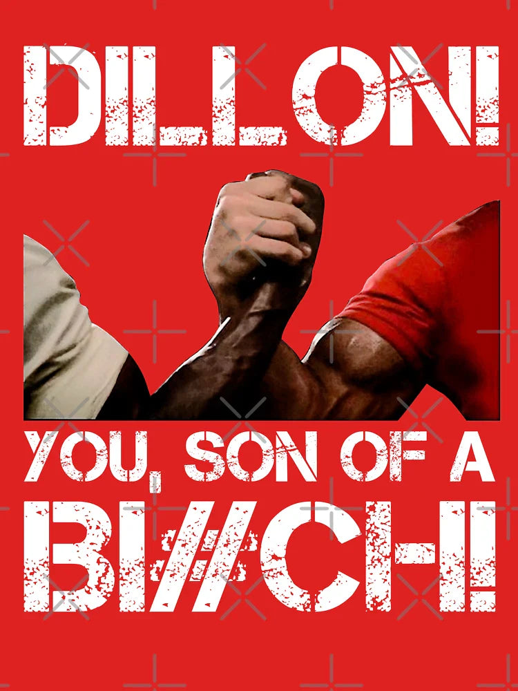 Dillon! you, son of a Bi#ch! Classic T-Shirt