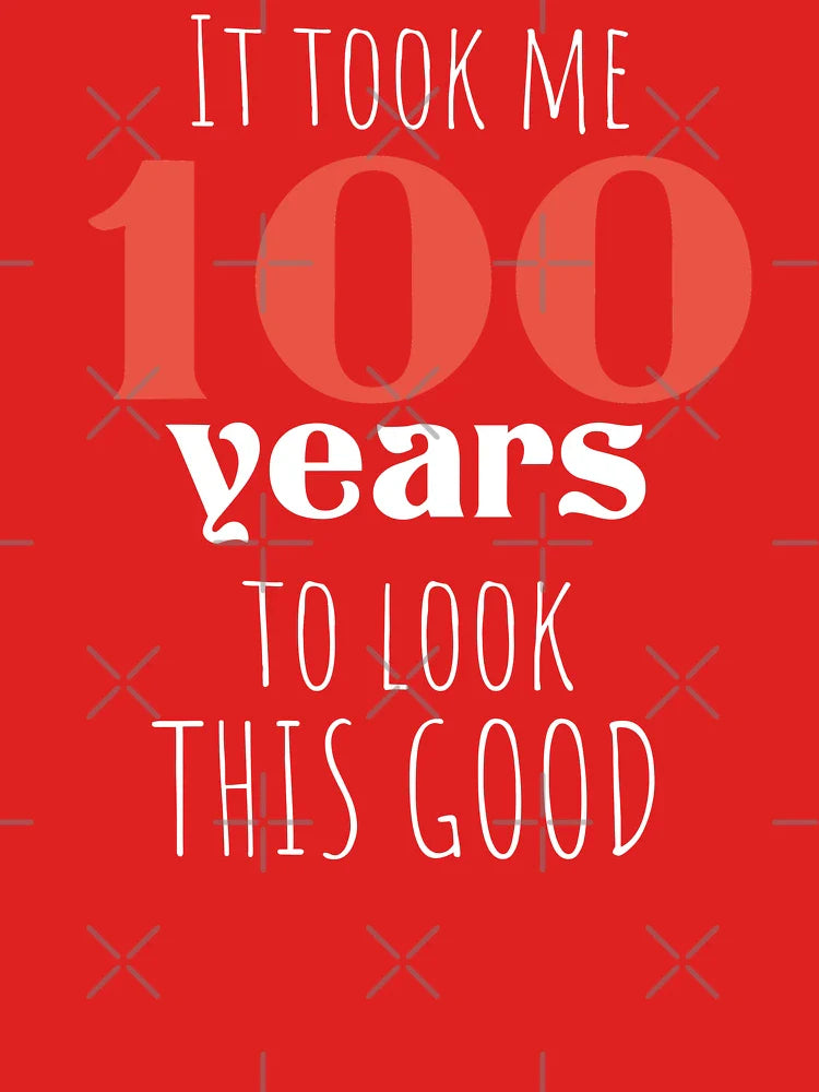 100th Birthday Gift - Turning 100 - 100 Years Old - To Look This Good ,Funny ,100 years old | Classic T-Shirt