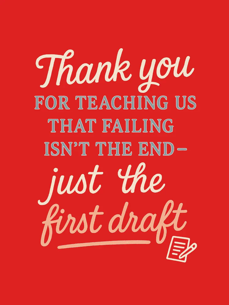Thank You for Teaching Us That Failing Isn’t the End – Just the First Draft Quote Classic T-Shirt