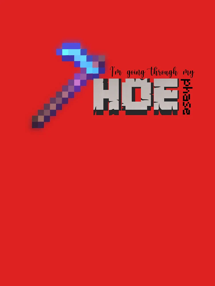 Hoe Phase Classic T-Shirt