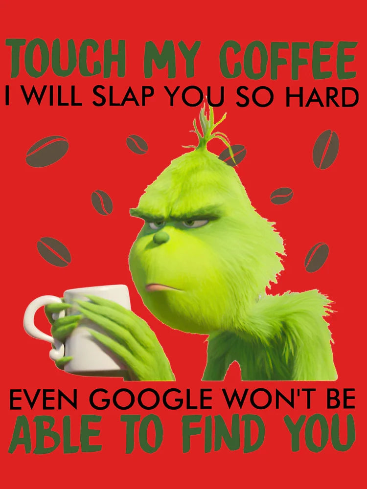 Touch My Coffee i will slap you so hard even google wont be able to find you Classic T-Shirt
